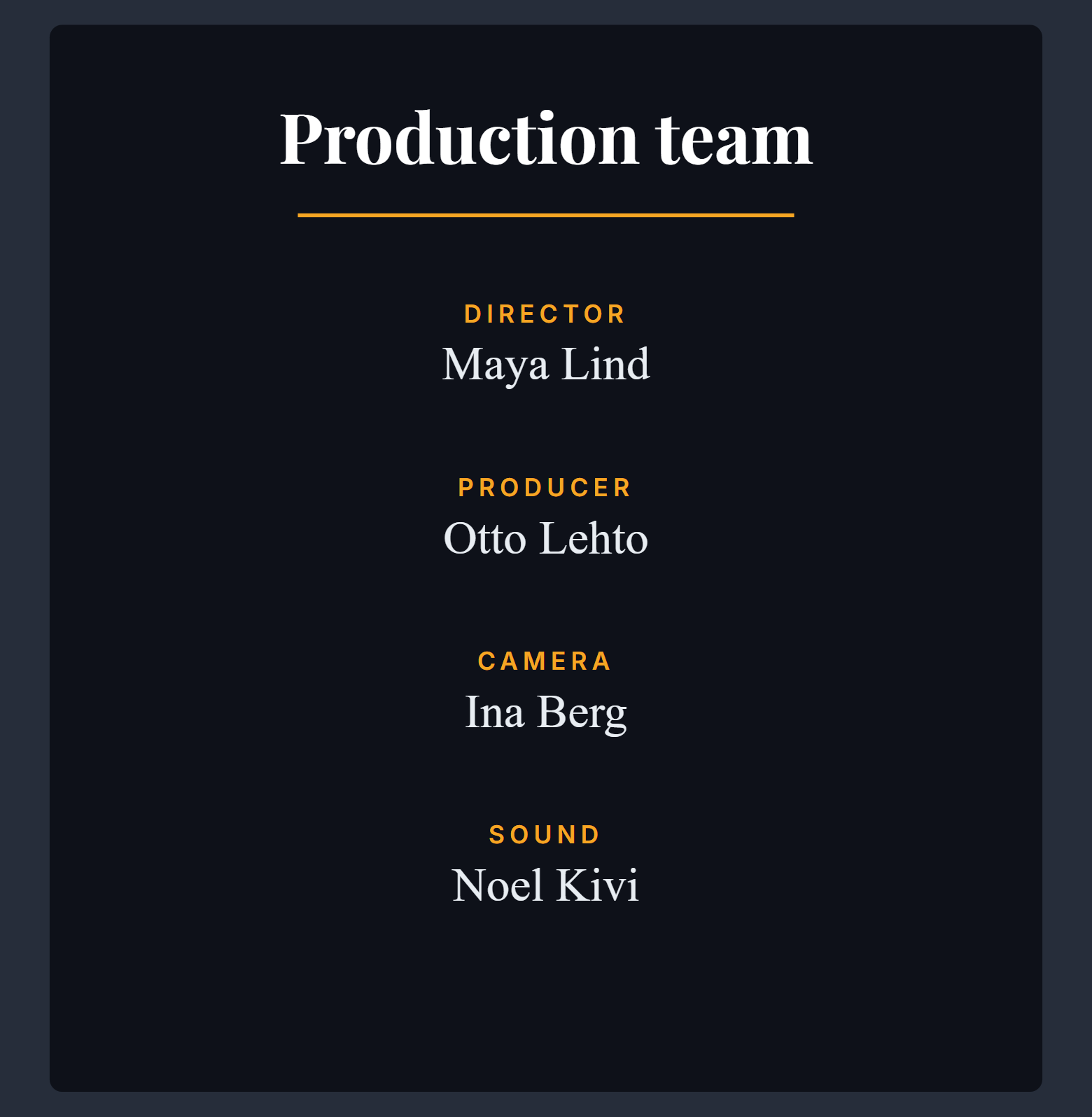 The example credits card: Production team, then Director, Producer, Camera and Sound, each with a name.