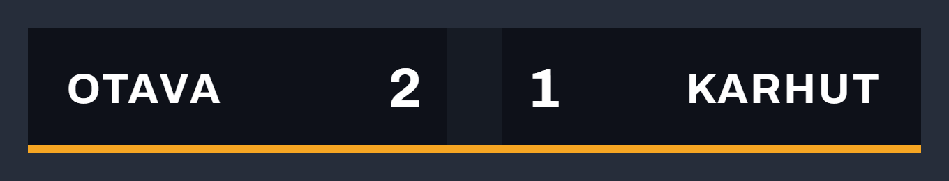 The example scoreboard: OTAVA 2, KARHUT 1 on a dark bar with an amber edge.